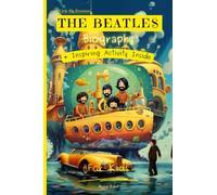 The Beatles Biography For Kids: A Little Big Dreamers Biography