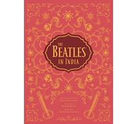 Tim B. Wride e Paul Saltzman – The Beatles in India – Copertina rigida