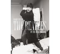 The Beatles on the road 1964-1966. Ediz. inglese, tedesca e francese - Ben...