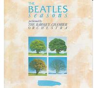 the beatles seasons performed by the baroque chamber orchestra - spring awakening - autumn colours - summer joy - winter moods