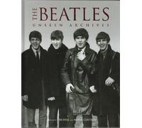 The Beatles : unseen archives