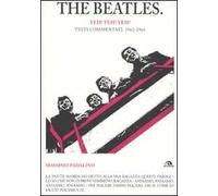 The Beatles. Yeh! Yeh! Yeh! Testi commentati. 1962-1966
