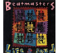 The Beatmasters - Life & Soul