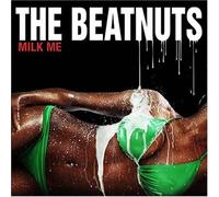 The Beatnuts - Milk Me