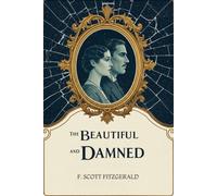 The Beautiful and Damned