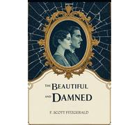 The Beautiful and Damned