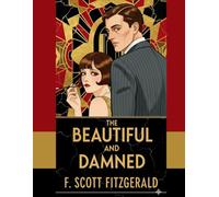 The Beautiful and Damned: Large Format Book - Large Print Edition (8.5 x 11 inches - Arkinson Hyperlegible 18+ font) - (with a brief, annotated biography)