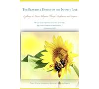The Beautiful Design on the Infinite Line: Exploring the Divine Blueprint Through Mathematics and Scripture
