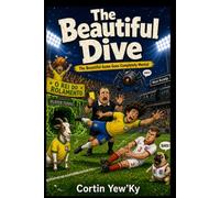 The Beautiful Dive: The Beautiful Game Goes Completely Mental