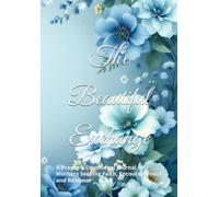 The Beautiful Exchange: A Prayer & Devotional Journal for Mothers Seeking Faith, Encouragement and Renewal