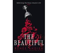 The Beautiful: from New York Times bestselling author of Flame in the Mist