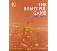 The beautiful game. Il calcio negli anni '70