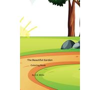 The Beautiful Garden: Coloring Book