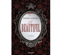 The beautiful. La serie
