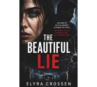 The Beautiful Lie: A Dark Romantic Thriller
