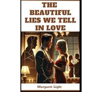 The Beautiful Lies We Tell in Love.: When truth hides behind passion, we cling to illusions that feel safer than honesty.