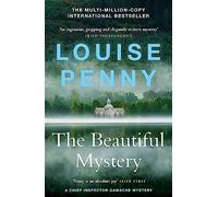 The Beautiful Mystery: (A Chief Inspector Gamache Mystery Book 8)