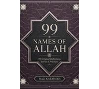 The Beautiful Names : Original Reflections, Stories & Practices 99