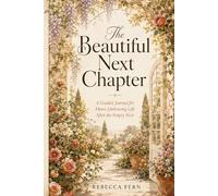 The Beautiful Next Chapter: A Guided Journal for Moms Embracing Life After the Empty Nest