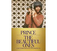 The beautiful ones. L'autobiografia incompiuta