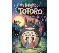 The Beautiful Story of My Neighbor Totoro