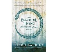 The Beautiful Thing That Awaits Us All: Stories [Lingua Inglese]