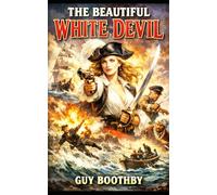 The Beautiful White Devil: (Annotated)