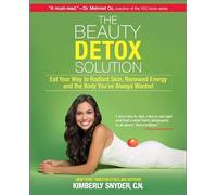Kimberly Snyder The Beauty Detox Solution (Tascabile)