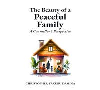 The Beauty of a Peaceful Family: A Counsellor’s Perspective