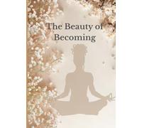 The Beauty of Becoming: Poems of Gratitude, Grace, and Grit