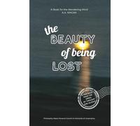 The Beauty of Being Lost: Philosophy Meets Personal Growth in Moments of Uncertainty