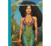 The Beauty of Black Mermaids: Journaling and Coloring Book