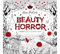 Alan Robert – The Beauty of Horror 1: A GOREgeous Coloring Book – Tascabile