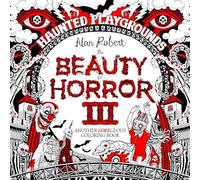 Alan Robert The Beauty of Horror 3: Haunted Playgrounds Coloring Boo (Tascabile)