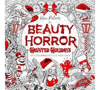 Alan Robert The Beauty of Horror: Haunted Holidays Coloring B (Copertina rigida)