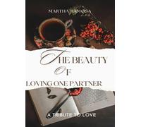 THE BEAUTY OF LOVING ONE PARTNER: A Tribute to Love