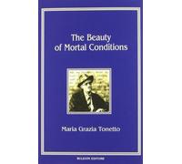 The beauty of mortal conditions