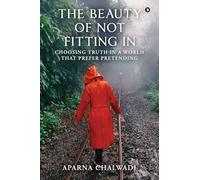 The Beauty of Not Fitting In: Choosing truth in a world that prefer pretending