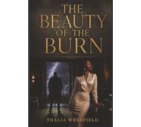 The Beauty of the Burn: 1