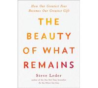 Steven Leder The Beauty of What Remains (Tascabile)