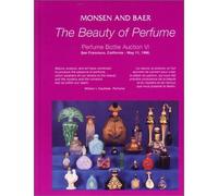 The Beauty to Perfume: Perfume Bottle Auction VI by Randall B. Monsen (1996-05-02)
