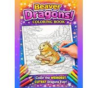 The Beaver Dragon Coloring Book