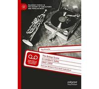 The Bebop Scene in London's Soho, 1945-1950: Post-war B - Hardback NUOVO...