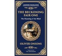 The Beckoning Fair One: A Psychological Ghost Story - Madness, Obsession, and the Supernatural (Deluxe Hardbound Edition): 301