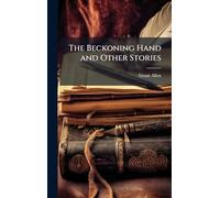 The Beckoning Hand and Other Stories