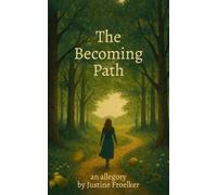 The Becoming (An allegory)