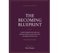 The Becoming BluePrint: A Guided Reckoning for Women Designing Their Next Chapter