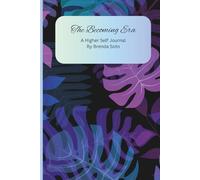 The becoming era: A Higher Self Journal