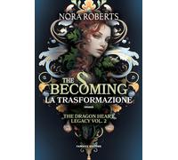 The becoming. La trasformazione. The dragon heart legacy (Vol. 2) [Paperback] Ro