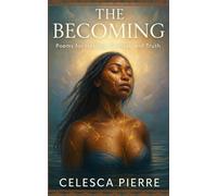 The Becoming: Poems for Healing, Survival, and Truth.